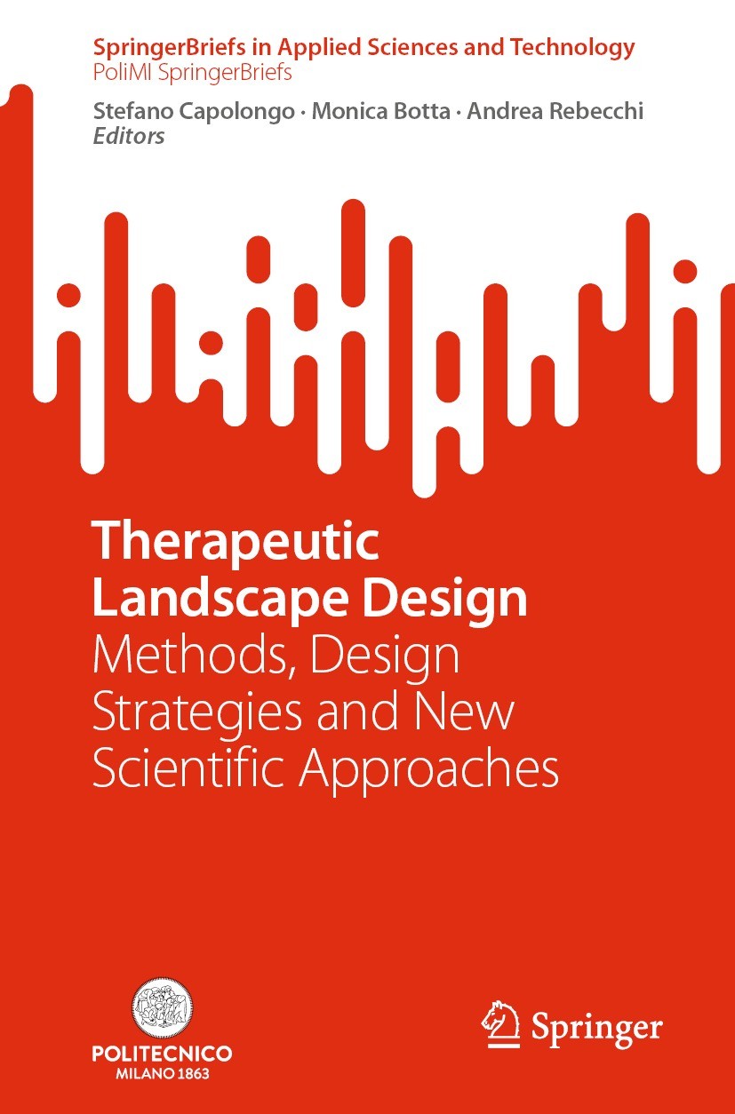 Titlebook: Therapeutic Landscape Design; Methods, Design Stra Stefano Capolongo,Monica Botta,Andrea Rebecchi Book 2023 The Editor(s) (if applicable) a Titlebook: Therapeutic Landscape Design; Methods, Design Stra Stefano Capolongo,Monica Botta,Andrea Rebecchi Book 2023 The Editor(s) (if applicable) a