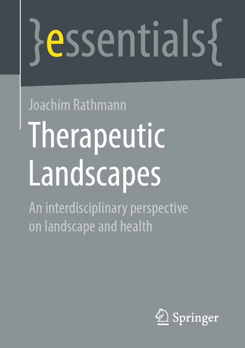 Titlebook: Therapeutic Landscapes; An Interdisciplinary Joachim Rathmann Book 20211st edition Springer Fachmedien Wiesbaden GmbH, part of Springer Nat Titlebook: Therapeutic Landscapes; An Interdisciplinary Joachim Rathmann Book 20211st edition Springer Fachmedien Wiesbaden GmbH, part of Springer Nat