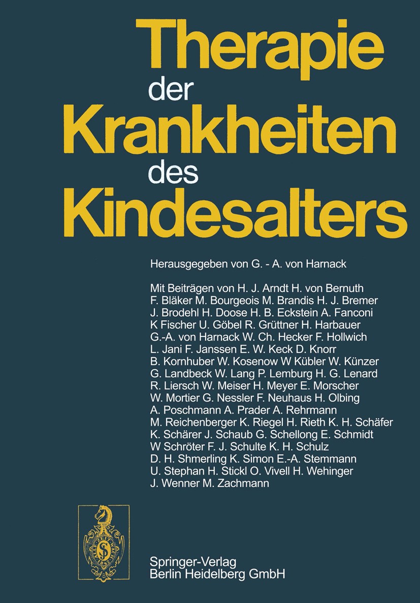 Titlebook: Therapie der Krankheiten des Kindesalters; Gustav-Adolf Harnack Book 19761st edition Springer-Verlag Berlin Heidelberg 1976 Kinderheilkund Titlebook: Therapie der Krankheiten des Kindesalters; Gustav-Adolf Harnack Book 19761st edition Springer-Verlag Berlin Heidelberg 1976 Kinderheilkund