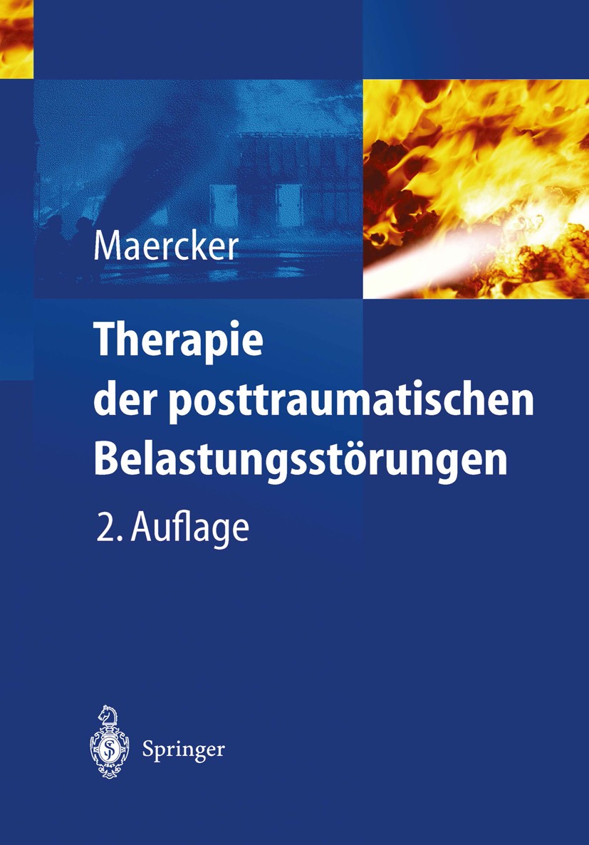 Titlebook: Therapie der posttraumatischen Belastungsstörungen; Andreas Maercker Book 20032nd edition Springer-Verlag Berlin Heidelberg 2003 Behandlun Titlebook: Therapie der posttraumatischen Belastungsstörungen; Andreas Maercker Book 20032nd edition Springer-Verlag Berlin Heidelberg 2003 Behandlun