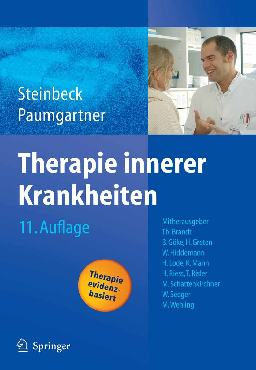 Titlebook: Therapie innerer Krankheiten; Gerhard Steinbeck,Gustav Paumgartner,M. Wehling Book 2005Latest edition Springer-Verlag Berlin Heidelberg 20 Titlebook: Therapie innerer Krankheiten; Gerhard Steinbeck,Gustav Paumgartner,M. Wehling Book 2005Latest edition Springer-Verlag Berlin Heidelberg 20