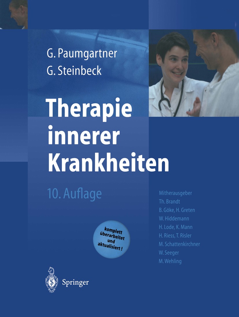 Titlebook: Therapie innerer Krankheiten; Gustav Paumgartner,Gerhard Steinbeck Book 200310th edition Springer-Verlag Berlin Heidelberg 2003 Dosierunge Titlebook: Therapie innerer Krankheiten; Gustav Paumgartner,Gerhard Steinbeck Book 200310th edition Springer-Verlag Berlin Heidelberg 2003 Dosierunge
