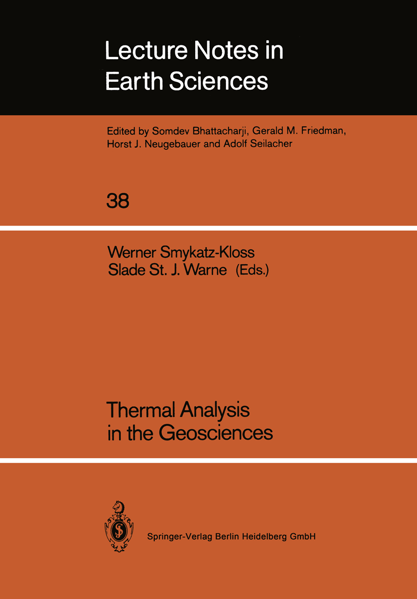 Titlebook: Thermal Analysis in the Geosciences; Werner Smykatz-Kloss,Slade St. J. Warne Conference proceedings 1991 Springer-Verlag Berlin Heidelberg Titlebook: Thermal Analysis in the Geosciences; Werner Smykatz-Kloss,Slade St. J. Warne Conference proceedings 1991 Springer-Verlag Berlin Heidelberg