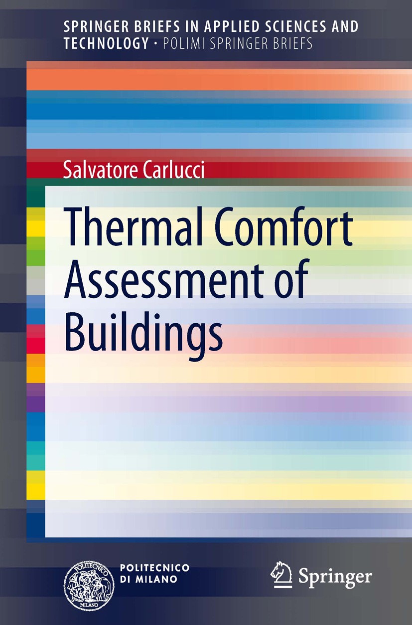 Titlebook: Thermal Comfort Assessment of Buildings; Salvatore Carlucci Book 2013 The Author(s) 2013 Building Optimization.Long-term Global Discomfort Titlebook: Thermal Comfort Assessment of Buildings; Salvatore Carlucci Book 2013 The Author(s) 2013 Building Optimization.Long-term Global Discomfort