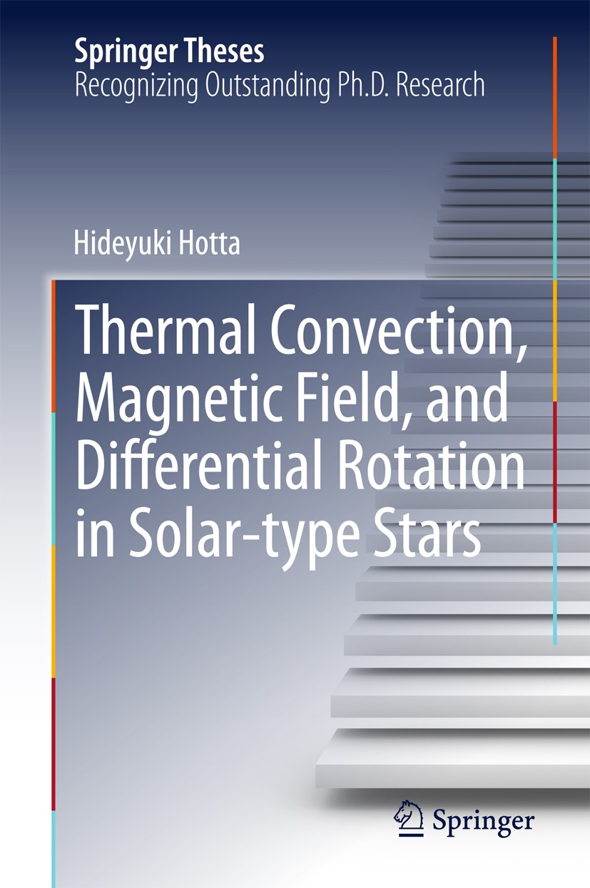 Titlebook: Thermal Convection, Magnetic Field, and Differential Rotation in Solar-type Stars; Hideyuki Hotta Book 2015 Springer Japan 2015 Ionization Titlebook: Thermal Convection, Magnetic Field, and Differential Rotation in Solar-type Stars; Hideyuki Hotta Book 2015 Springer Japan 2015 Ionization