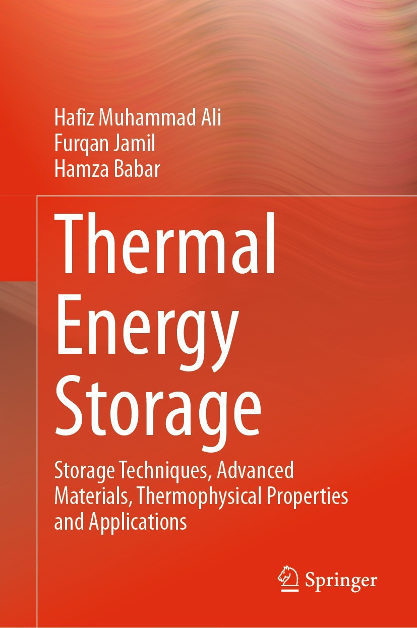 Titlebook: Thermal Energy Storage; Storage Techniques, Hafiz Muhammad Ali,Furqan Jamil,Hamza Babar Book 2021 The Editor(s) (if applicable) and The Au Titlebook: Thermal Energy Storage; Storage Techniques, Hafiz Muhammad Ali,Furqan Jamil,Hamza Babar Book 2021 The Editor(s) (if applicable) and The Au