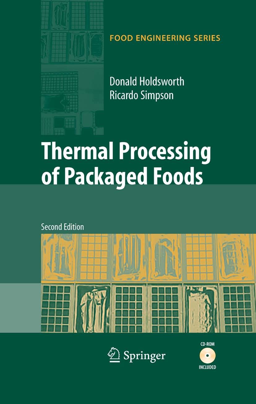 Titlebook: Thermal Processing of Packaged Foods; Donald Holdsworth,Ricardo Simpson Book 20072nd edition Springer-Verlag US 2007 amines.foodpackaging. Titlebook: Thermal Processing of Packaged Foods; Donald Holdsworth,Ricardo Simpson Book 20072nd edition Springer-Verlag US 2007 amines.foodpackaging.