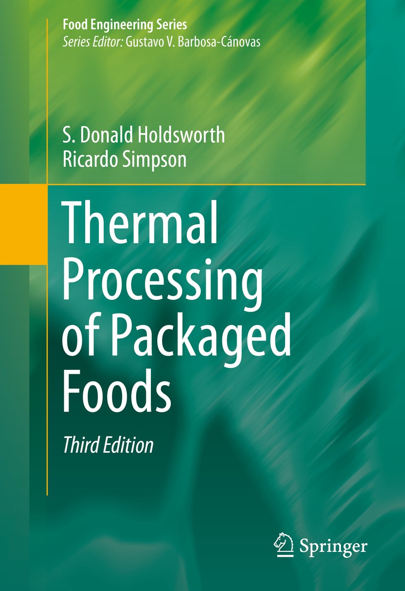 Titlebook: Thermal Processing of Packaged Foods; S. Donald Holdsworth,Ricardo Simpson Book 2016Latest edition Springer International Publishing Switz Titlebook: Thermal Processing of Packaged Foods; S. Donald Holdsworth,Ricardo Simpson Book 2016Latest edition Springer International Publishing Switz