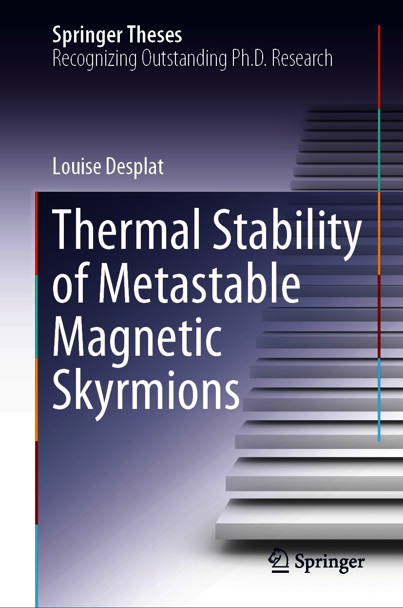 Titlebook: Thermal Stability of Metastable Magnetic Skyrmions; Louise Desplat Book 2021 The Editor(s) (if applicable) and The Author(s), under exclus Titlebook: Thermal Stability of Metastable Magnetic Skyrmions; Louise Desplat Book 2021 The Editor(s) (if applicable) and The Author(s), under exclus