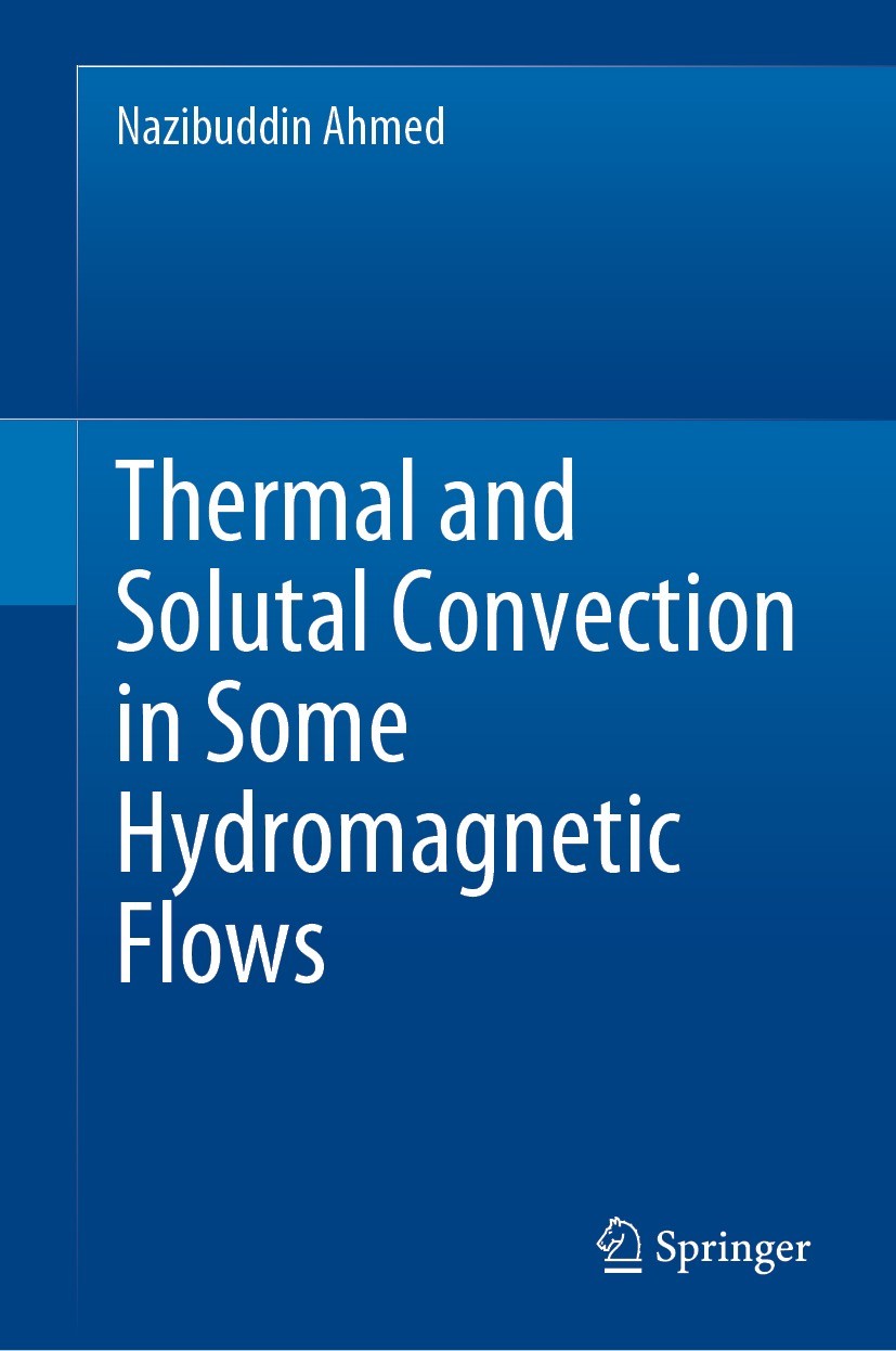 Titlebook: Thermal and Solutal Convection in Some Hydromagnetic Flows; Nazibuddin Ahmed Book 2022 The Editor(s) (if applicable) and The Author(s), un Titlebook: Thermal and Solutal Convection in Some Hydromagnetic Flows; Nazibuddin Ahmed Book 2022 The Editor(s) (if applicable) and The Author(s), un