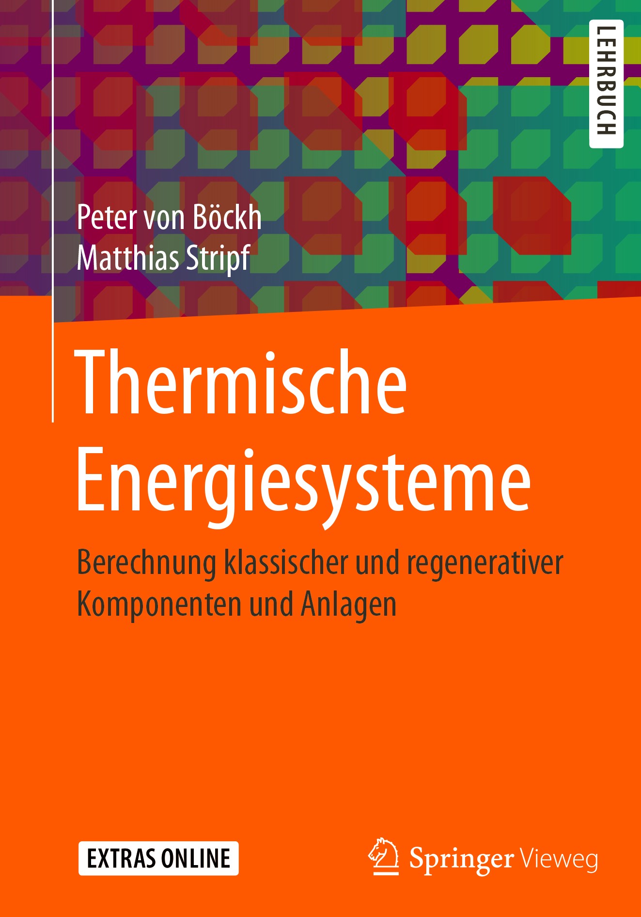 Titlebook: Thermische Energiesysteme; Berechnung klassisch Peter von Böckh,Matthias Stripf Textbook 2018 Springer-Verlag GmbH Deutschland 2018 Absorpt Titlebook: Thermische Energiesysteme; Berechnung klassisch Peter von Böckh,Matthias Stripf Textbook 2018 Springer-Verlag GmbH Deutschland 2018 Absorpt