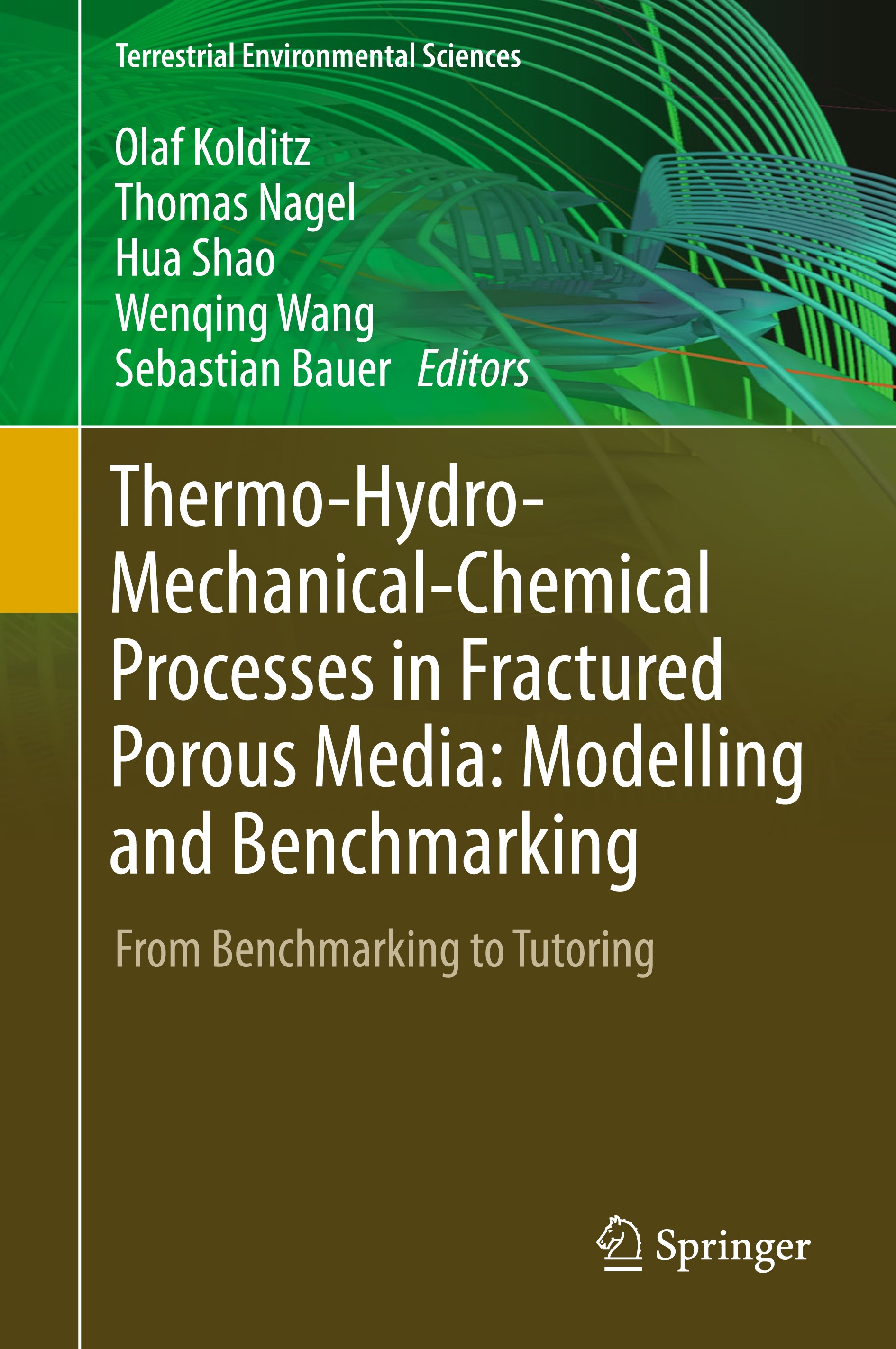 Titlebook: Thermo-Hydro-Mechanical-Chemical Processes in Fractured Porous Media: Modelling and Benchmarking; From Benchmarking to Olaf Kolditz,Thomas Titlebook: Thermo-Hydro-Mechanical-Chemical Processes in Fractured Porous Media: Modelling and Benchmarking; From Benchmarking to Olaf Kolditz,Thomas
