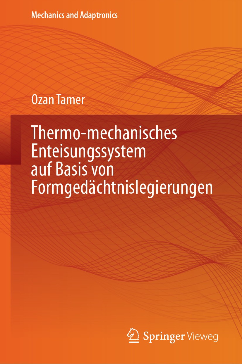Titlebook: Thermo-mechanisches Enteisungssystem auf Basis von Formgedächtnislegierungen; Ozan Tamer Book 2024 Der/die Herausgeber bzw. der/die Autor( Titlebook: Thermo-mechanisches Enteisungssystem auf Basis von Formgedächtnislegierungen; Ozan Tamer Book 2024 Der/die Herausgeber bzw. der/die Autor(