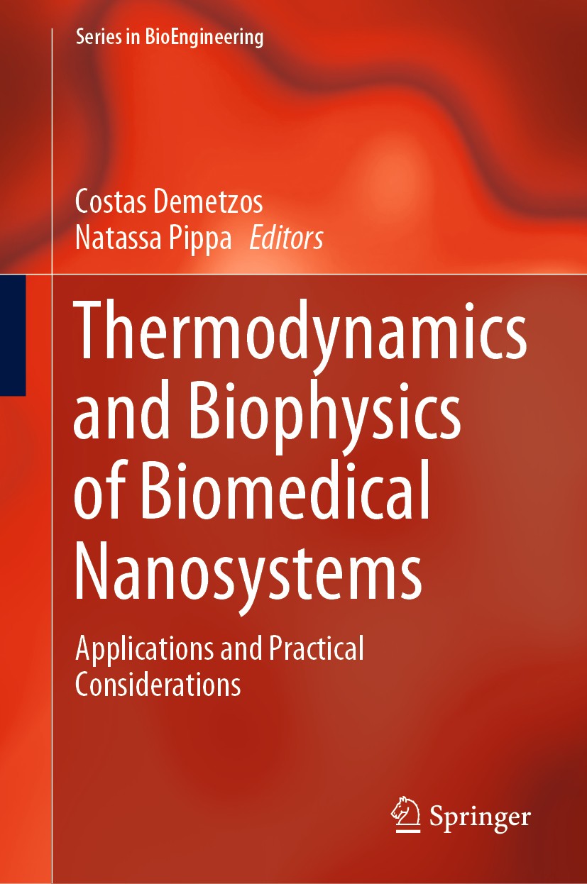 Titlebook: Thermodynamics and Biophysics of Biomedical Nanosystems; Applications and Pra Costas Demetzos,Natassa Pippa Book 2019 Springer Nature Singa Titlebook: Thermodynamics and Biophysics of Biomedical Nanosystems; Applications and Pra Costas Demetzos,Natassa Pippa Book 2019 Springer Nature Singa