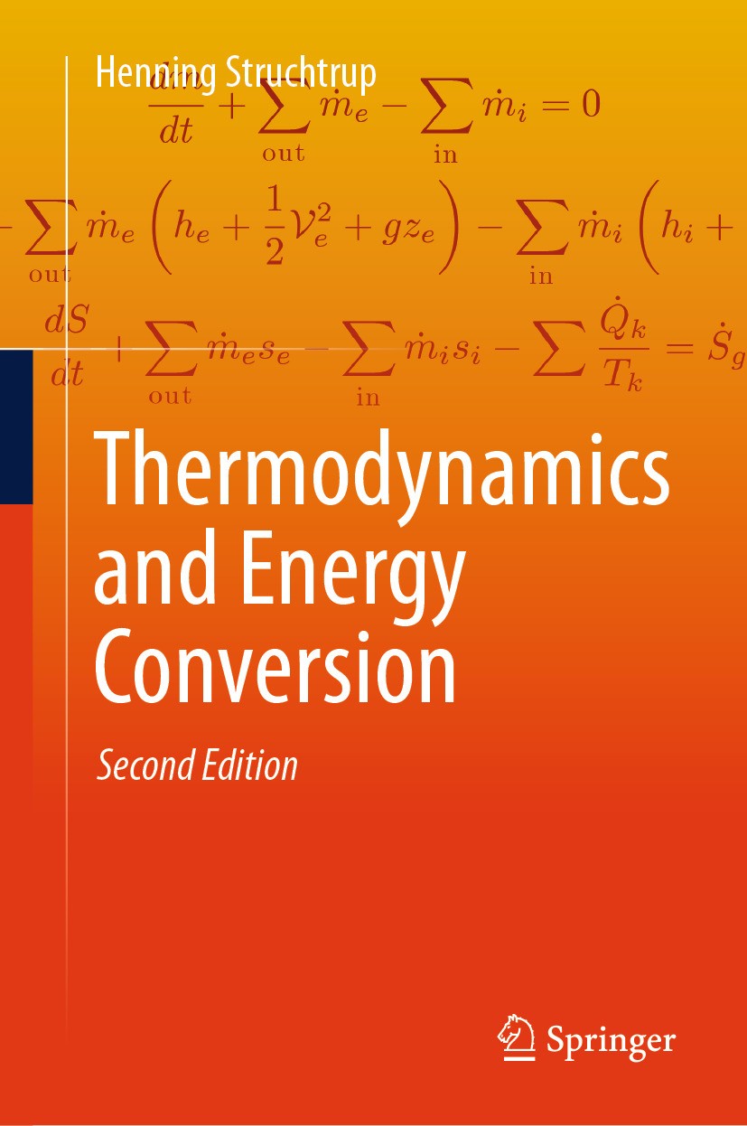 Titlebook: Thermodynamics and Energy Conversion; Second Edition Henning Struchtrup Textbook 2024Latest edition The Editor(s) (if applicable) and The A Titlebook: Thermodynamics and Energy Conversion; Second Edition Henning Struchtrup Textbook 2024Latest edition The Editor(s) (if applicable) and The A