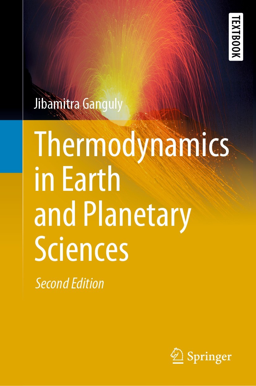 Titlebook: Thermodynamics in Earth and Planetary Sciences; Jibamitra Ganguly Textbook 2020Latest edition Springer Nature Switzerland AG 2020 Thermody Titlebook: Thermodynamics in Earth and Planetary Sciences; Jibamitra Ganguly Textbook 2020Latest edition Springer Nature Switzerland AG 2020 Thermody