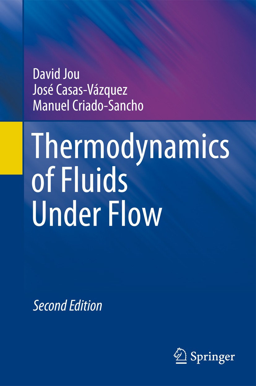 Titlebook: Thermodynamics of Fluids Under Flow; David Jou,José Casas-Vázquez,Manuel Criado-Sancho Book 2011Latest edition Springer Science+Business M Titlebook: Thermodynamics of Fluids Under Flow; David Jou,José Casas-Vázquez,Manuel Criado-Sancho Book 2011Latest edition Springer Science+Business M
