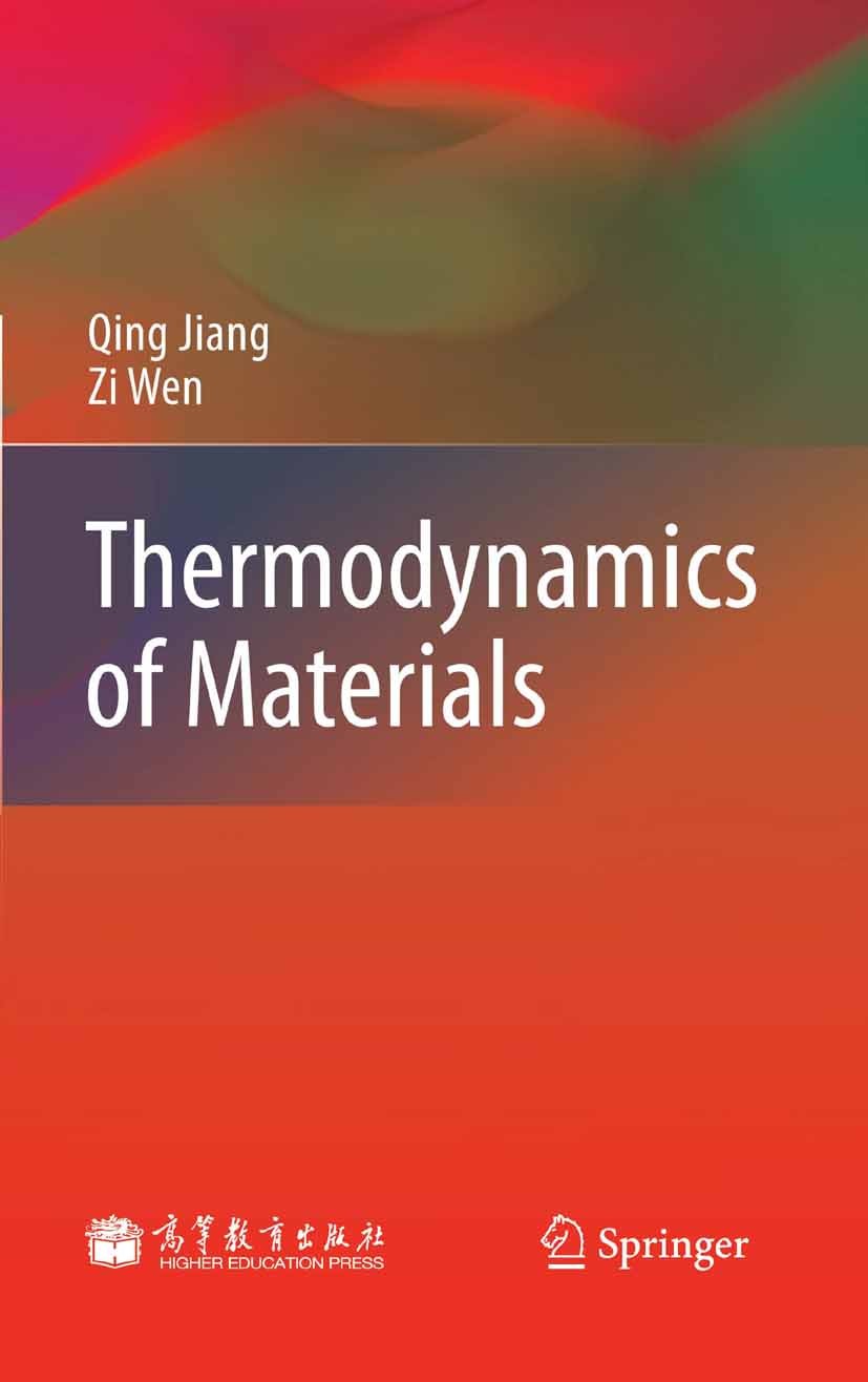 Titlebook: Thermodynamics of Materials; Qing Jiang,Zi Wen Book 2011Latest edition Springer-Verlag Berlin Heidelberg 2011 HEP.Heat capacity and entrop Titlebook: Thermodynamics of Materials; Qing Jiang,Zi Wen Book 2011Latest edition Springer-Verlag Berlin Heidelberg 2011 HEP.Heat capacity and entrop
