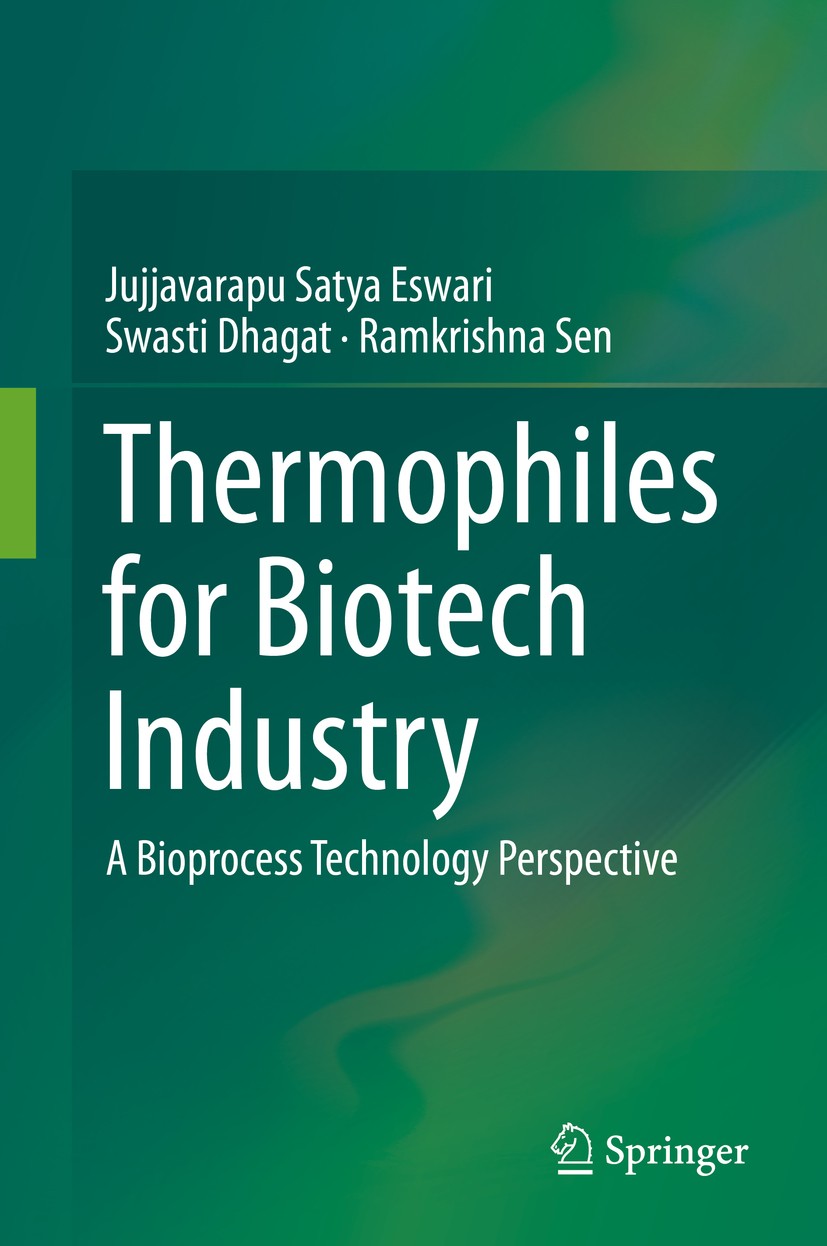 Titlebook: Thermophiles for Biotech Industry; A Bioprocess Technol Jujjavarapu Satya Eswari,Swasti Dhagat,Ramkrishna Book 2019 Springer Nature Singap Titlebook: Thermophiles for Biotech Industry; A Bioprocess Technol Jujjavarapu Satya Eswari,Swasti Dhagat,Ramkrishna Book 2019 Springer Nature Singap