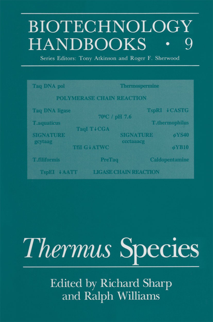 Titlebook: Thermus Species; Richard Sharp,Ralph Williams Book 1995 Springer Science+Business Media New York 1995 RNA.biotechnology.ecology.environmen Titlebook: Thermus Species; Richard Sharp,Ralph Williams Book 1995 Springer Science+Business Media New York 1995 RNA.biotechnology.ecology.environmen