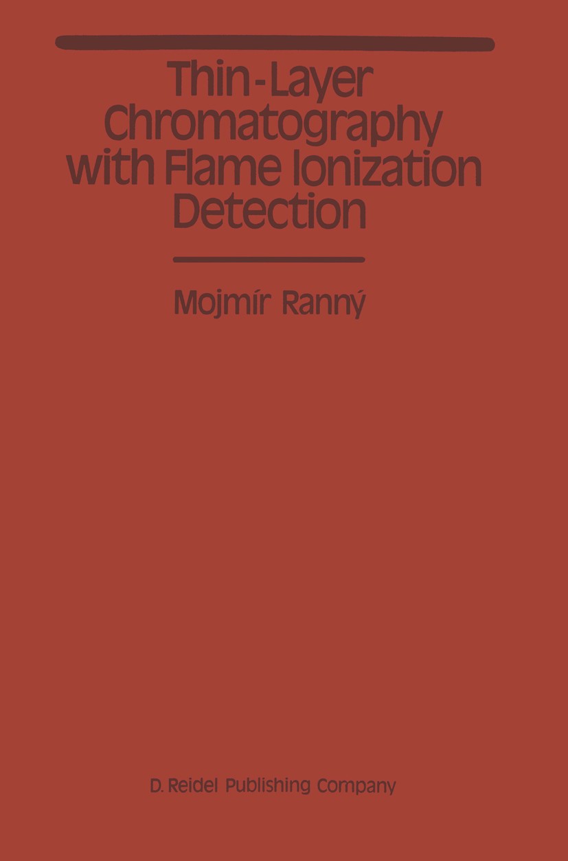 Titlebook: Thin-Layer Chromatography with Flame Ionization Detection; Mojmír Ranný Book 1987 Mojmír Ranný 1987 Chromatography.Diffusion.distribution. Titlebook: Thin-Layer Chromatography with Flame Ionization Detection; Mojmír Ranný Book 1987 Mojmír Ranný 1987 Chromatography.Diffusion.distribution.