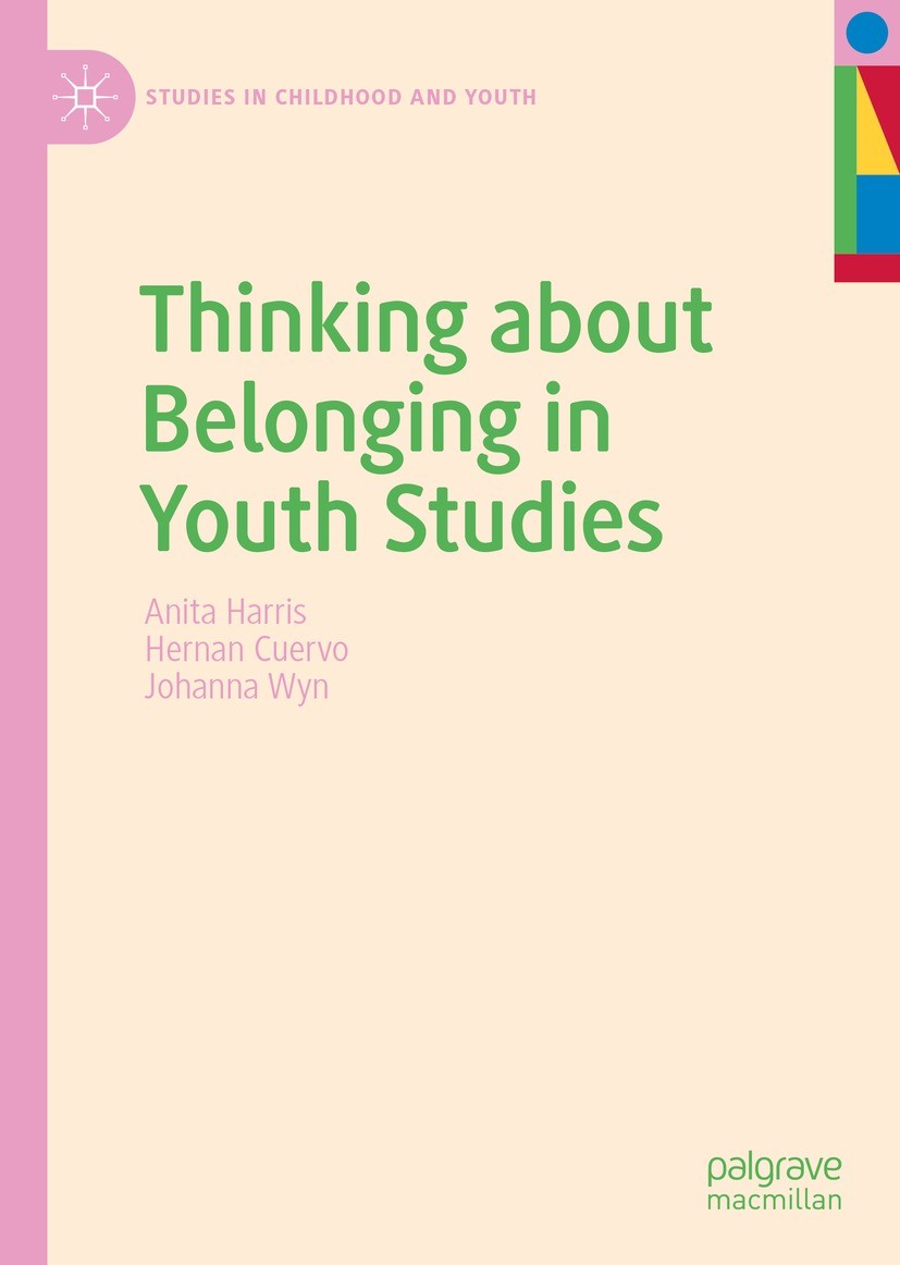 Titlebook: Thinking about Belonging in Youth Studies; Anita Harris,Hernan Cuervo,Johanna Wyn Book 2021 The Editor(s) (if applicable) and The Author(s Titlebook: Thinking about Belonging in Youth Studies; Anita Harris,Hernan Cuervo,Johanna Wyn Book 2021 The Editor(s) (if applicable) and The Author(s