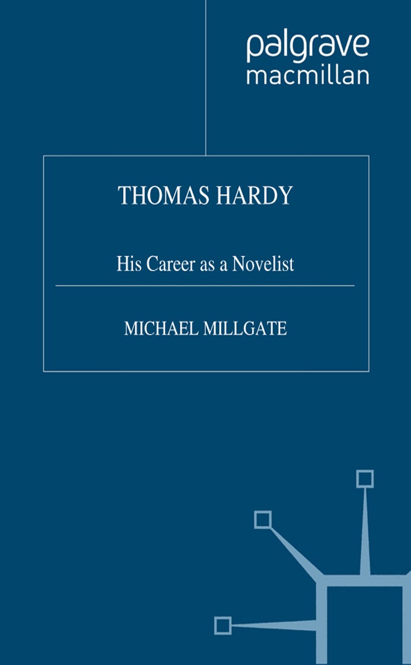 Titlebook: Thomas Hardy; His Career as a Nove Michael Millgate Book 1994 Palgrave Macmillan, a division of Macmillan Publishers Limited 1994 fiction.n Titlebook: Thomas Hardy; His Career as a Nove Michael Millgate Book 1994 Palgrave Macmillan, a division of Macmillan Publishers Limited 1994 fiction.n