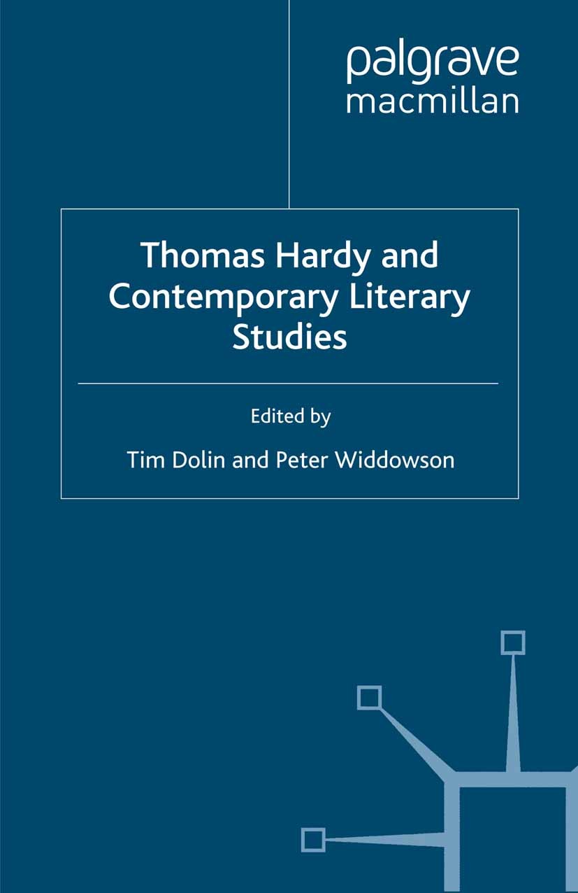Titlebook: Thomas Hardy and Contemporary Literary Studies; Tim Dolin (Research Fellow),Peter Widdowson (Profe Book 2004 Palgrave Macmillan, a divisio Titlebook: Thomas Hardy and Contemporary Literary Studies; Tim Dolin (Research Fellow),Peter Widdowson (Profe Book 2004 Palgrave Macmillan, a divisio