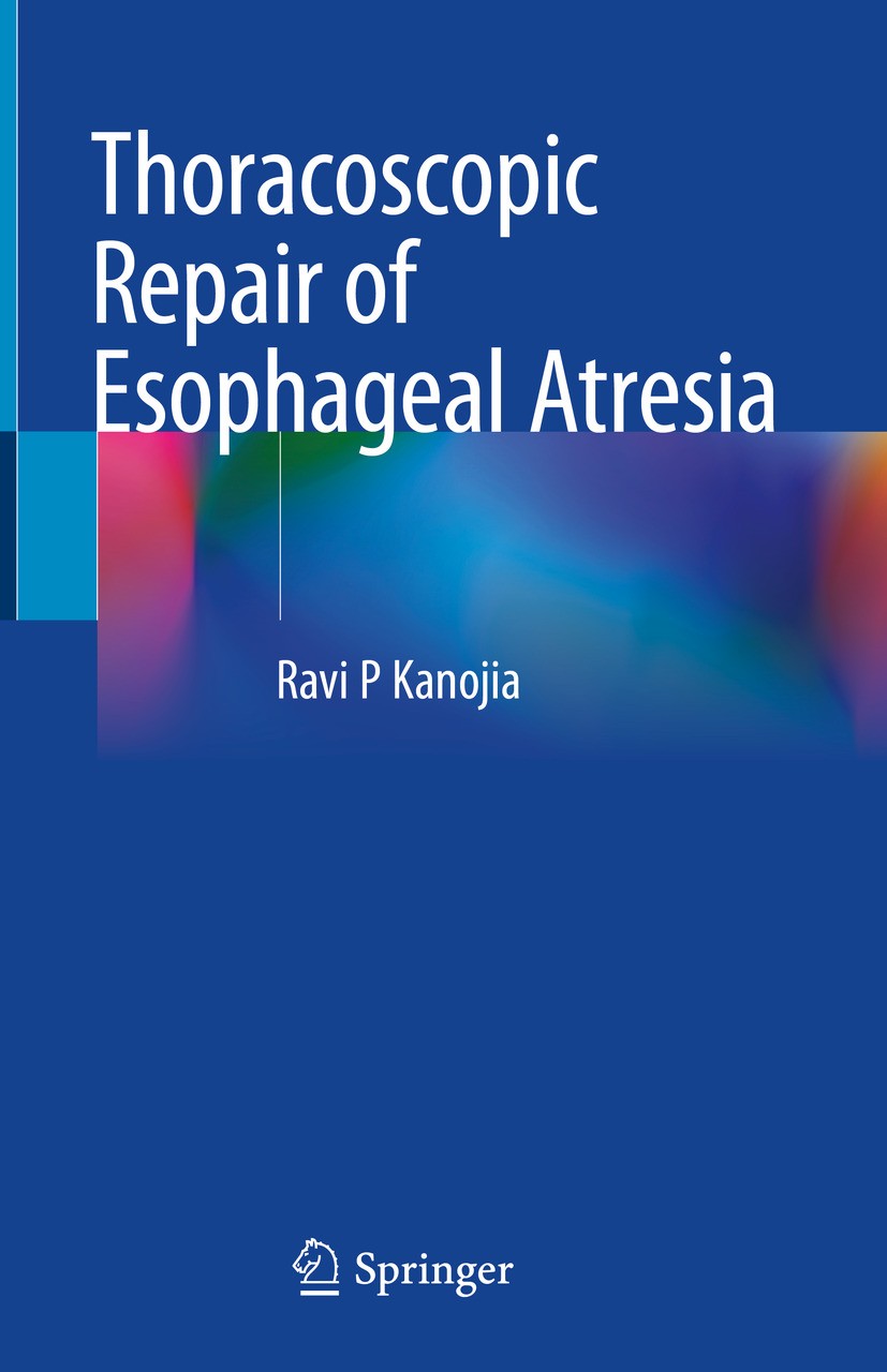 Titlebook: Thoracoscopic Repair of Esophageal Atresia; Ravi P Kanojia Book 2024 The Editor(s) (if applicable) and The Author(s), under exclusive lice Titlebook: Thoracoscopic Repair of Esophageal Atresia; Ravi P Kanojia Book 2024 The Editor(s) (if applicable) and The Author(s), under exclusive lice