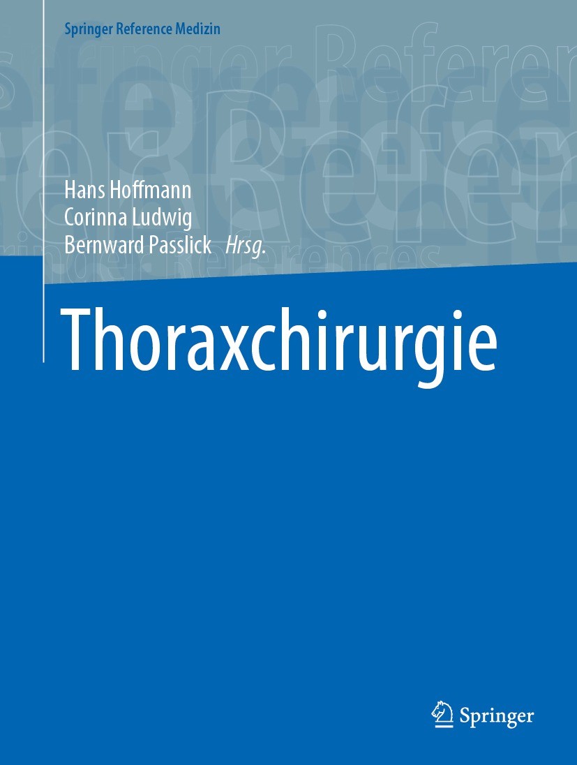 Titlebook: Thoraxchirurgie; Hans Hoffmann,Corinna Ludwig,Bernward Passlick Book 2023 Springer-Verlag GmbH Deutschland, ein Teil von Springer Nature 2 Titlebook: Thoraxchirurgie; Hans Hoffmann,Corinna Ludwig,Bernward Passlick Book 2023 Springer-Verlag GmbH Deutschland, ein Teil von Springer Nature 2