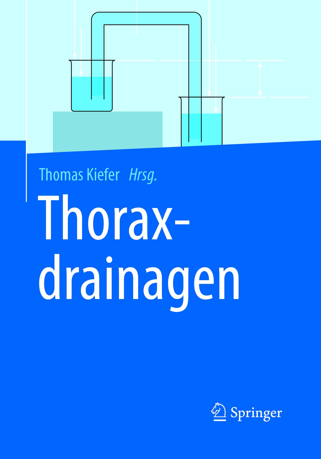 Titlebook: Thoraxdrainagen; Thomas Kiefer Book 2016 Springer-Verlag Berlin Heidelberg 2016 Medizinische Drainagesysteme.Lungenerkrankungen.Pleuraerkr Titlebook: Thoraxdrainagen; Thomas Kiefer Book 2016 Springer-Verlag Berlin Heidelberg 2016 Medizinische Drainagesysteme.Lungenerkrankungen.Pleuraerkr