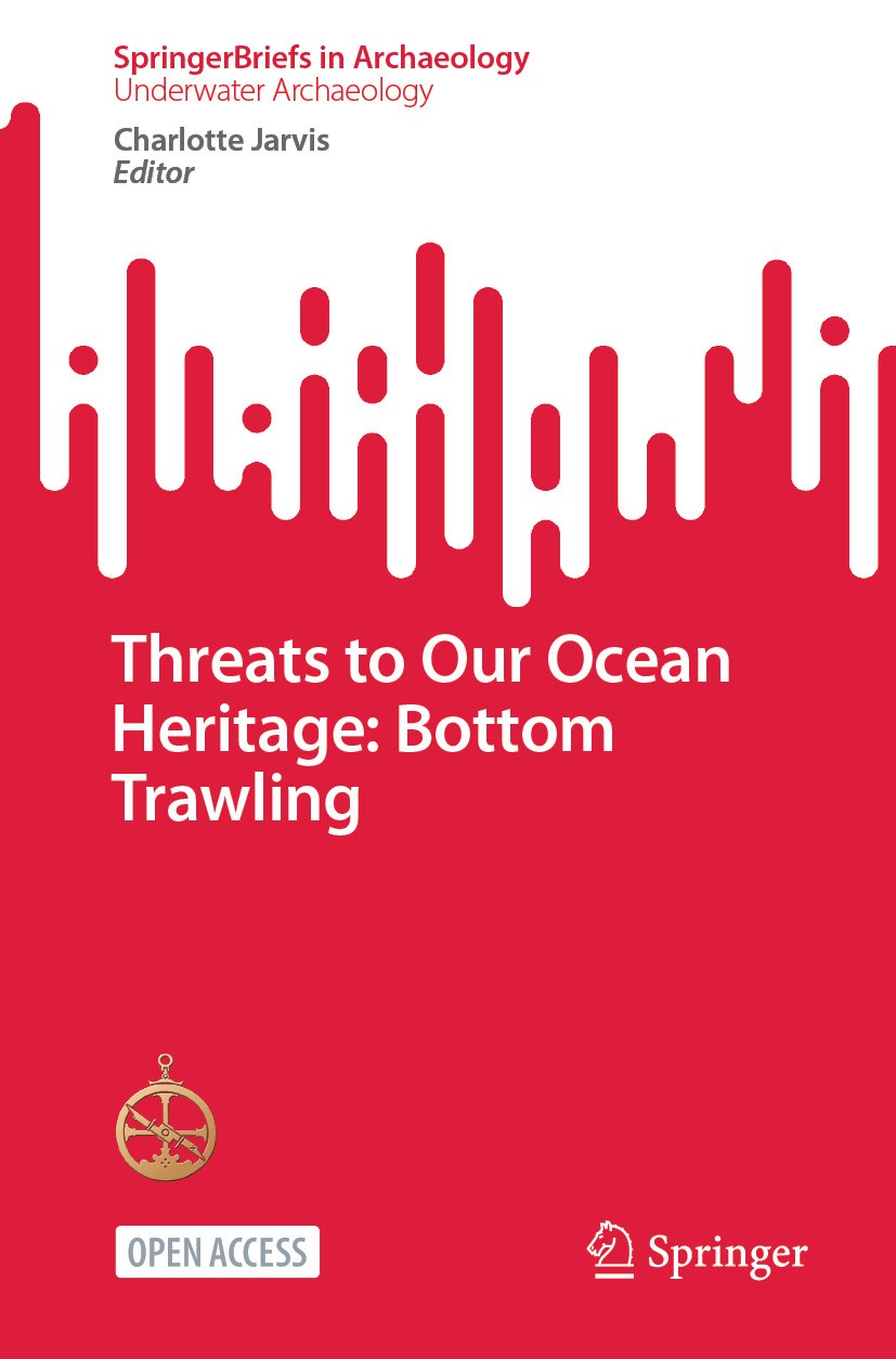 Titlebook: Threats to Our Ocean Heritage: Bottom Trawling; Charlotte Jarvis Book‘‘‘‘‘‘‘‘ 2024 The Editor(s) (if applicable) and The Author(s) 2024 Bo Titlebook: Threats to Our Ocean Heritage: Bottom Trawling; Charlotte Jarvis Book‘‘‘‘‘‘‘‘ 2024 The Editor(s) (if applicable) and The Author(s) 2024 Bo