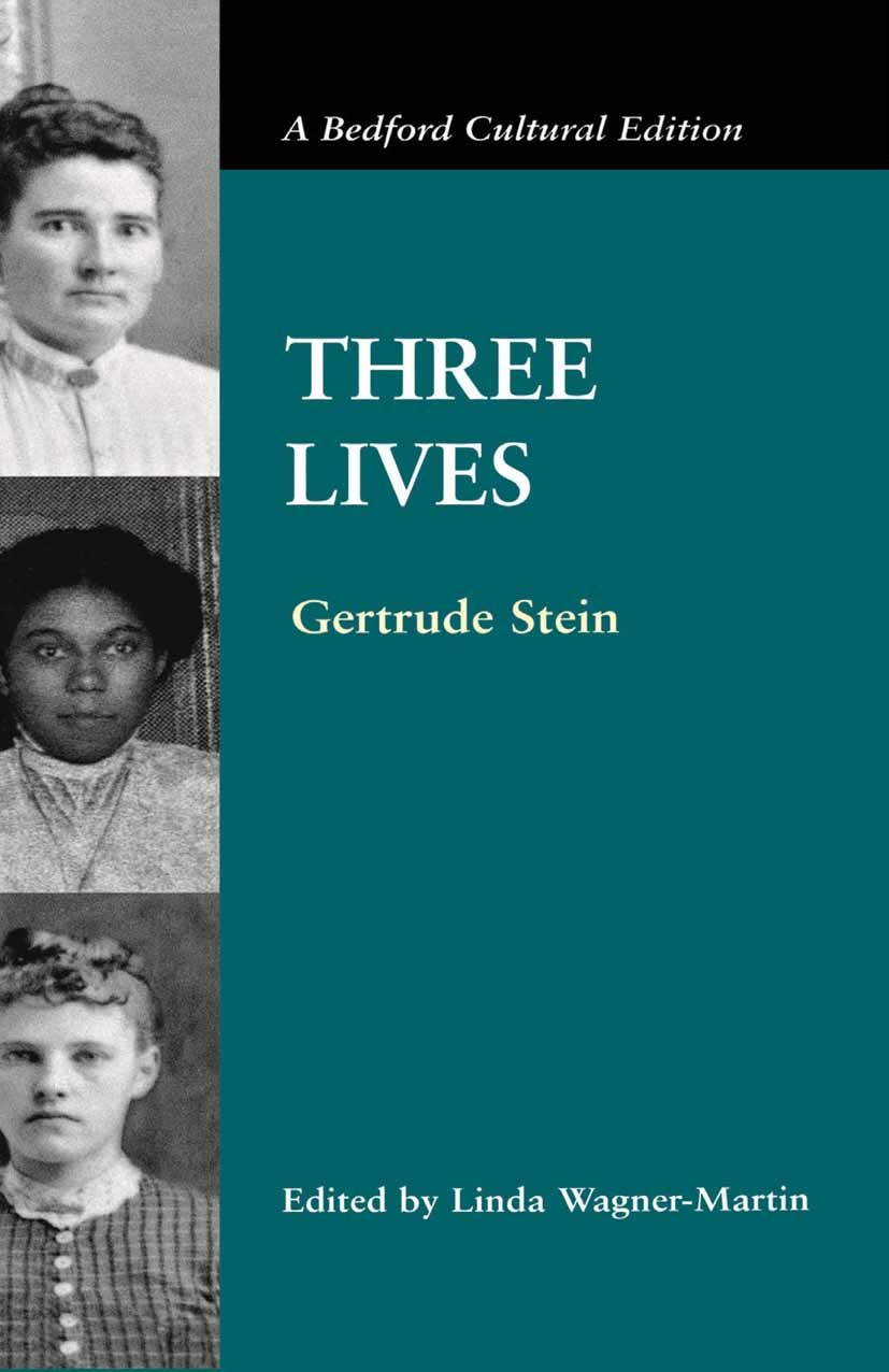 Titlebook: Three Lives; Gertrude Stein,Linda Wagner-Martin Book 2000 Palgrave Macmillan, a division of Nature America Inc. 2000 Titlebook: Three Lives; Gertrude Stein,Linda Wagner-Martin Book 2000 Palgrave Macmillan, a division of Nature America Inc. 2000