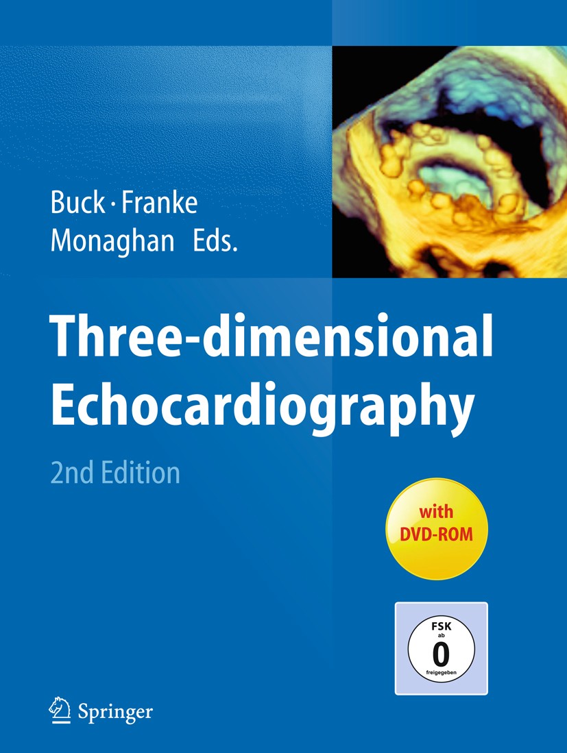 Titlebook: Three-dimensional Echocardiography; Thomas Buck,Andreas Franke,Mark J. Monaghan Book 2015Latest edition The Editor(s) (if applicable) and Titlebook: Three-dimensional Echocardiography; Thomas Buck,Andreas Franke,Mark J. Monaghan Book 2015Latest edition The Editor(s) (if applicable) and