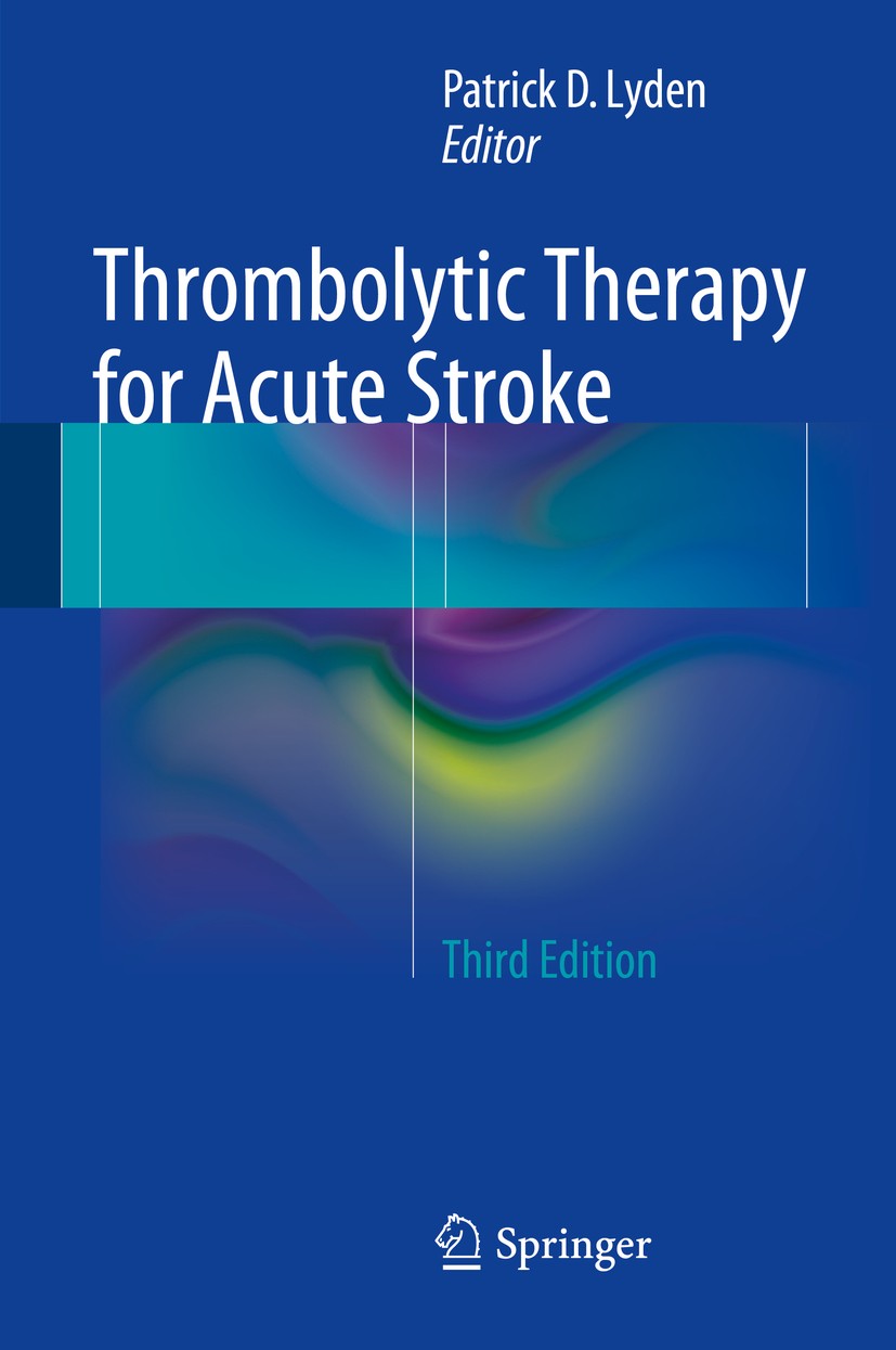Titlebook: Thrombolytic Therapy for Acute Stroke; Patrick D Lyden Book 2015Latest edition Springer International Publishing Switzerland 2015 ischemia Titlebook: Thrombolytic Therapy for Acute Stroke; Patrick D Lyden Book 2015Latest edition Springer International Publishing Switzerland 2015 ischemia