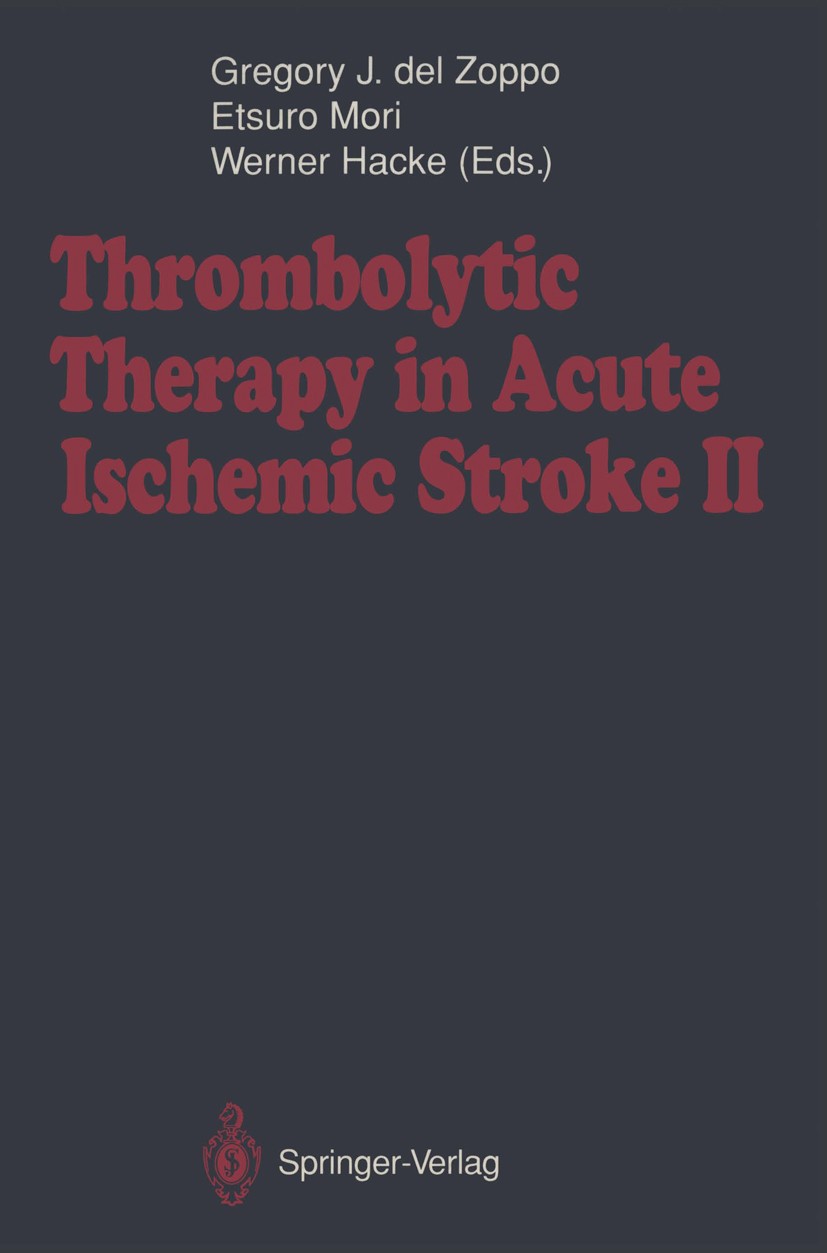 Titlebook: Thrombolytic Therapy in Acute Ischemic Stroke II; Gregory J. Zoppo,Etsuro Mori,Werner Hacke Conference proceedings 1993 Springer-Verlag Be Titlebook: Thrombolytic Therapy in Acute Ischemic Stroke II; Gregory J. Zoppo,Etsuro Mori,Werner Hacke Conference proceedings 1993 Springer-Verlag Be