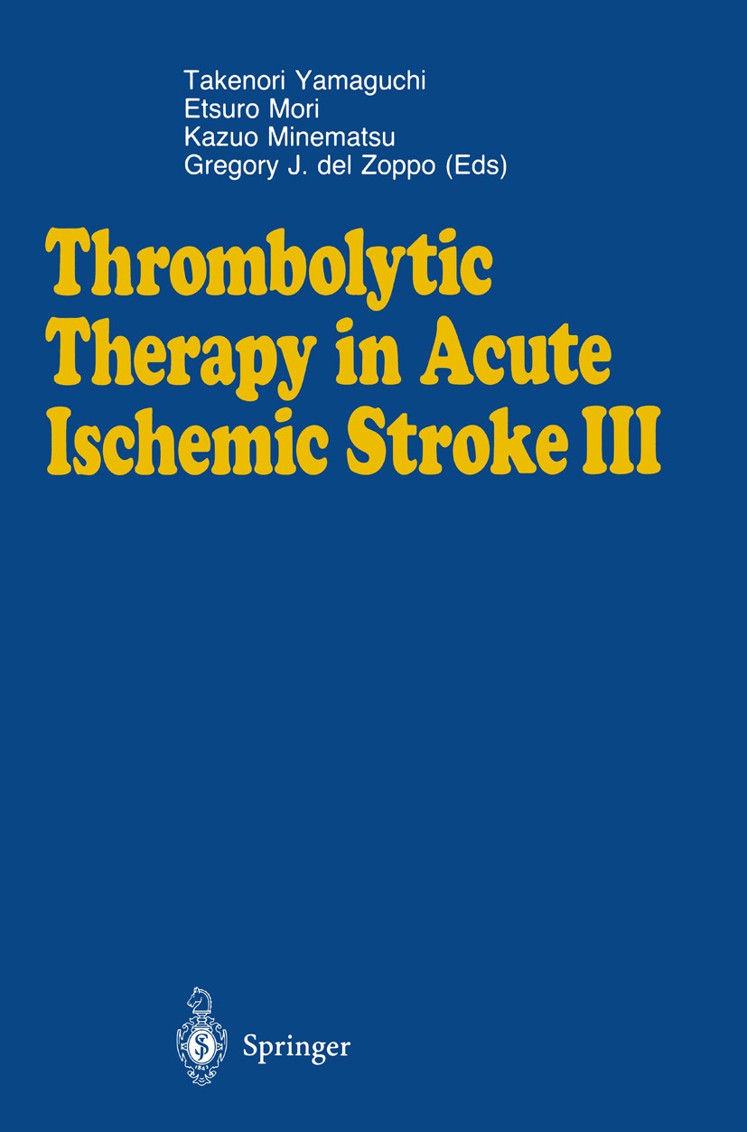 Titlebook: Thrombolytic Therapy in Acute Ischemic Stroke III; Takenori Yamaguchi,Etsuro Mori,Gregory J. Zoppo Conference proceedings 1995 Springer Ja Titlebook: Thrombolytic Therapy in Acute Ischemic Stroke III; Takenori Yamaguchi,Etsuro Mori,Gregory J. Zoppo Conference proceedings 1995 Springer Ja