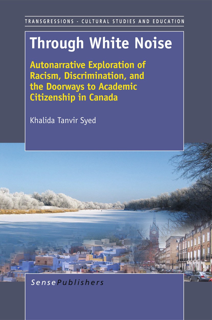 Titlebook: Through White Noise; Autonarrative Explor Khalida Tanvir Syed Book 2012 SensePublishers 2012 multi-cultural education Titlebook: Through White Noise; Autonarrative Explor Khalida Tanvir Syed Book 2012 SensePublishers 2012 multi-cultural education