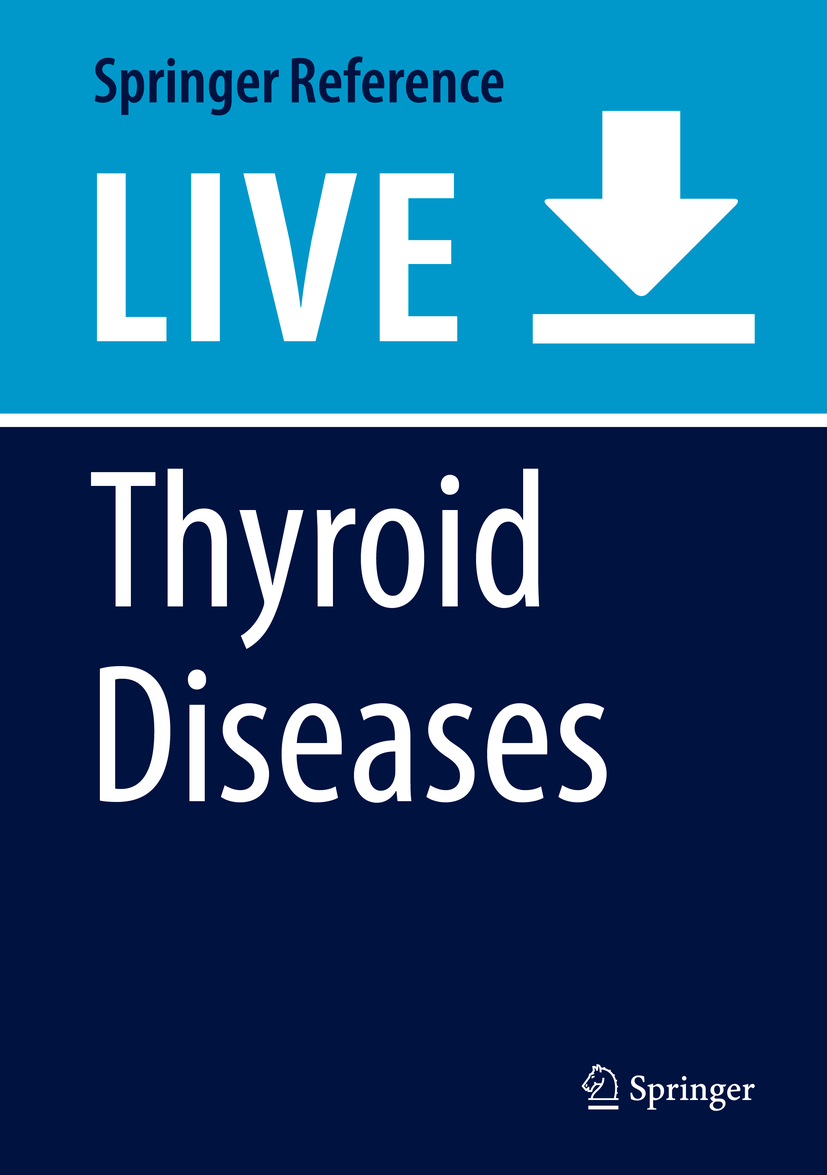 Titlebook: Thyroid Diseases; Pathogenesis, Diagno Paolo Vitti,Laszlo Hegedus Living reference work 20200th edition Goiter.Graves’ disease.Graves’ oph Titlebook: Thyroid Diseases; Pathogenesis, Diagno Paolo Vitti,Laszlo Hegedus Living reference work 20200th edition Goiter.Graves’ disease.Graves’ oph