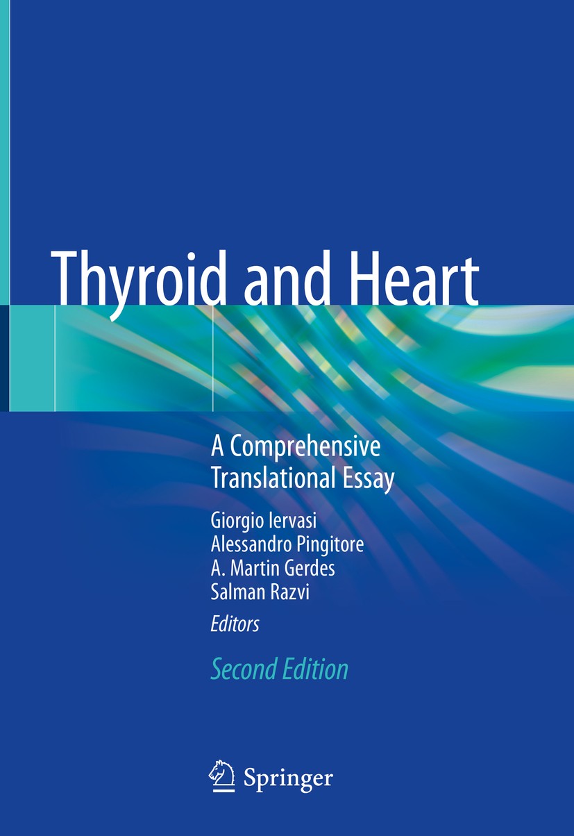 Titlebook: Thyroid and Heart; A Comprehensive Tran Giorgio Iervasi,Alessandro Pingitore,Salman Razvi Book 2020Latest edition Springer Nature Switzerla Titlebook: Thyroid and Heart; A Comprehensive Tran Giorgio Iervasi,Alessandro Pingitore,Salman Razvi Book 2020Latest edition Springer Nature Switzerla