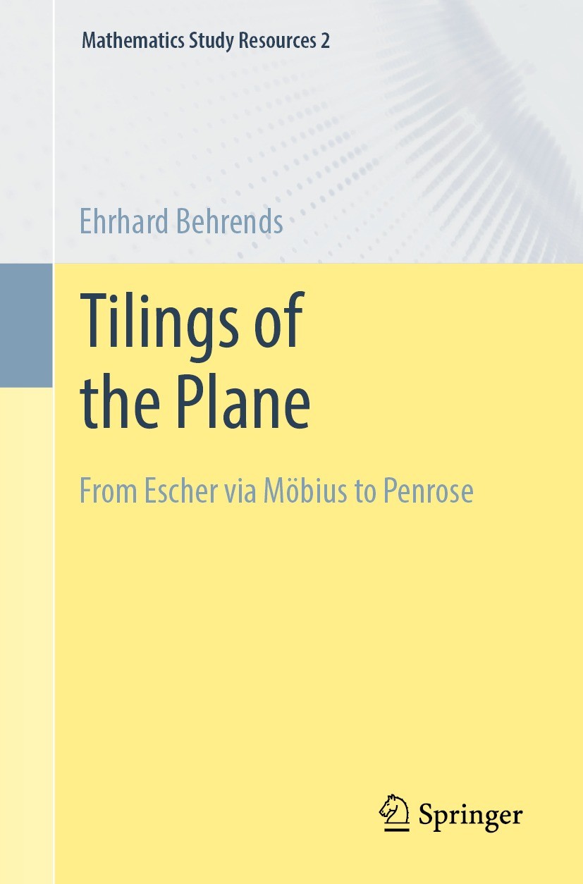 Titlebook: Tilings of the Plane; From Escher via Möbi Ehrhard Behrends Textbook 2022 The Editor(s) (if applicable) and The Author(s), under exclusive Titlebook: Tilings of the Plane; From Escher via Möbi Ehrhard Behrends Textbook 2022 The Editor(s) (if applicable) and The Author(s), under exclusive