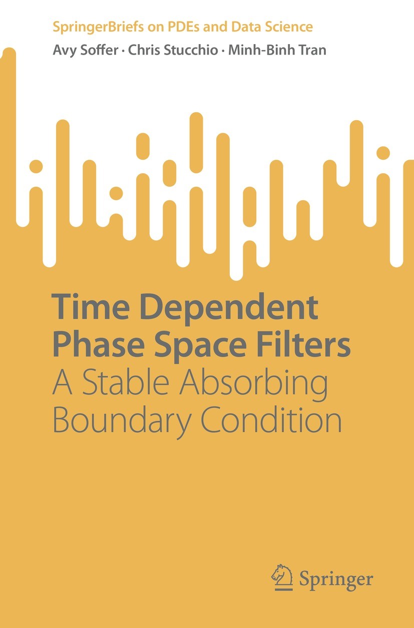 Titlebook: Time Dependent Phase Space Filters; A Stable Absorbing B Avy Soffer,Chris Stucchio,Minh-Binh Tran Book 2023 The Editor(s) (if applicable) a Titlebook: Time Dependent Phase Space Filters; A Stable Absorbing B Avy Soffer,Chris Stucchio,Minh-Binh Tran Book 2023 The Editor(s) (if applicable) a