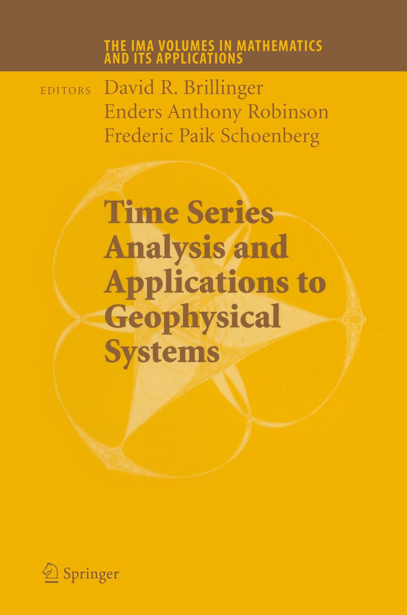 Titlebook: Time Series Analysis and Applications to Geophysical Systems; Part I David R. Brillinger,Enders Anthony Robinson,Freder Conference proceedi Titlebook: Time Series Analysis and Applications to Geophysical Systems; Part I David R. Brillinger,Enders Anthony Robinson,Freder Conference proceedi