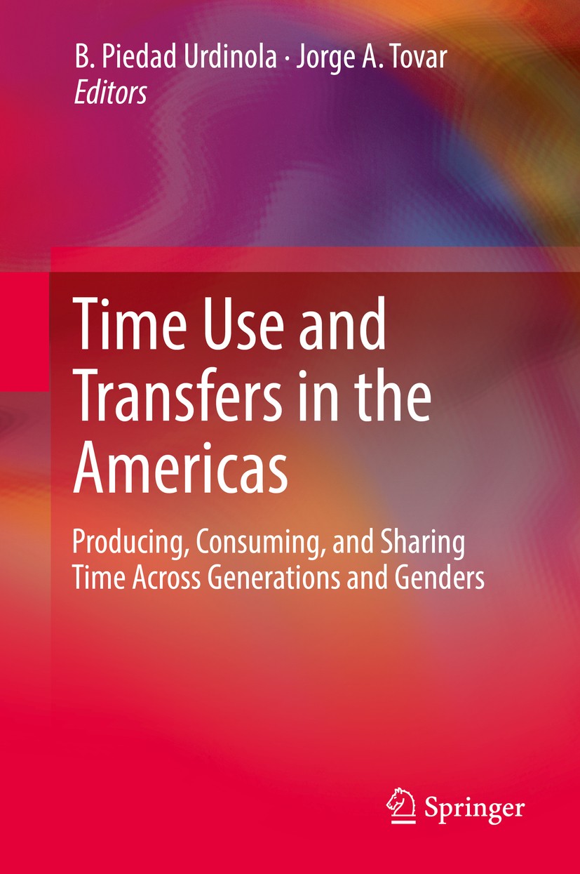 Titlebook: Time Use and Transfers in the Americas; Producing, Consuming B. Piedad Urdinola,Jorge A. Tovar Book 2019 Springer Nature Switzerland AG 201 Titlebook: Time Use and Transfers in the Americas; Producing, Consuming B. Piedad Urdinola,Jorge A. Tovar Book 2019 Springer Nature Switzerland AG 201