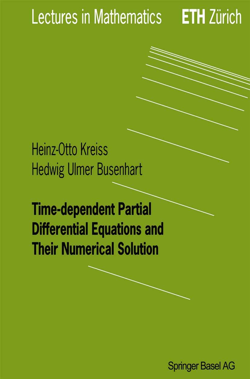 Titlebook: Time-dependent Partial Differential Equations and Their Numerical Solution; Heinz-Otto Kreiss,Hedwig Ulmer Busenhart Book 2001 Springer Ba Titlebook: Time-dependent Partial Differential Equations and Their Numerical Solution; Heinz-Otto Kreiss,Hedwig Ulmer Busenhart Book 2001 Springer Ba