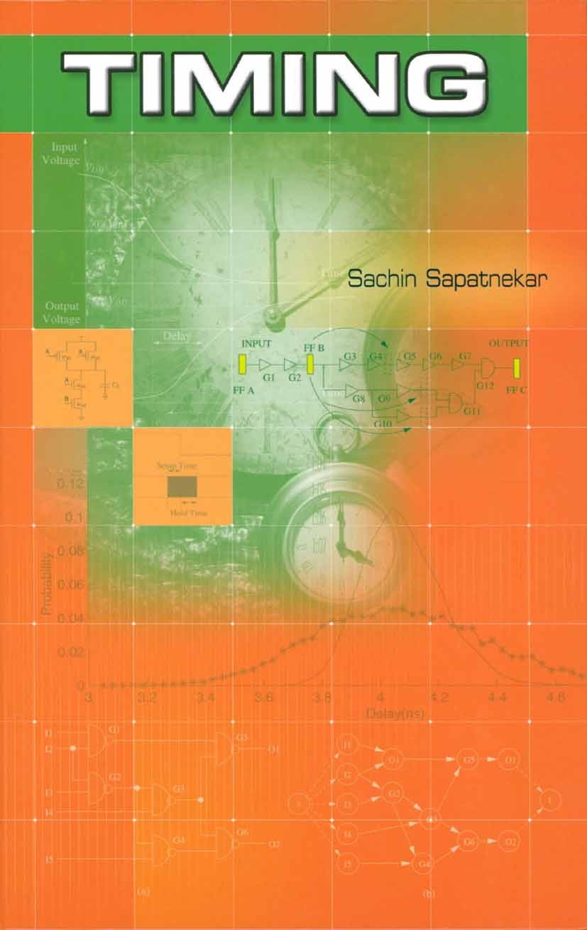 Titlebook: Timing; Sachin Sapatnekar Book 2004 Springer Science+Business Media New York 2004 computer-aided design (CAD).interconnect.layout.optimiza Titlebook: Timing; Sachin Sapatnekar Book 2004 Springer Science+Business Media New York 2004 computer-aided design (CAD).interconnect.layout.optimiza