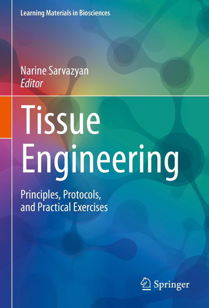 Titlebook: Tissue Engineering; Principles, Protocol Narine Sarvazyan Textbook 2020 Springer Nature Switzerland AG 2020 tissue engineering textbook.tis Titlebook: Tissue Engineering; Principles, Protocol Narine Sarvazyan Textbook 2020 Springer Nature Switzerland AG 2020 tissue engineering textbook.tis