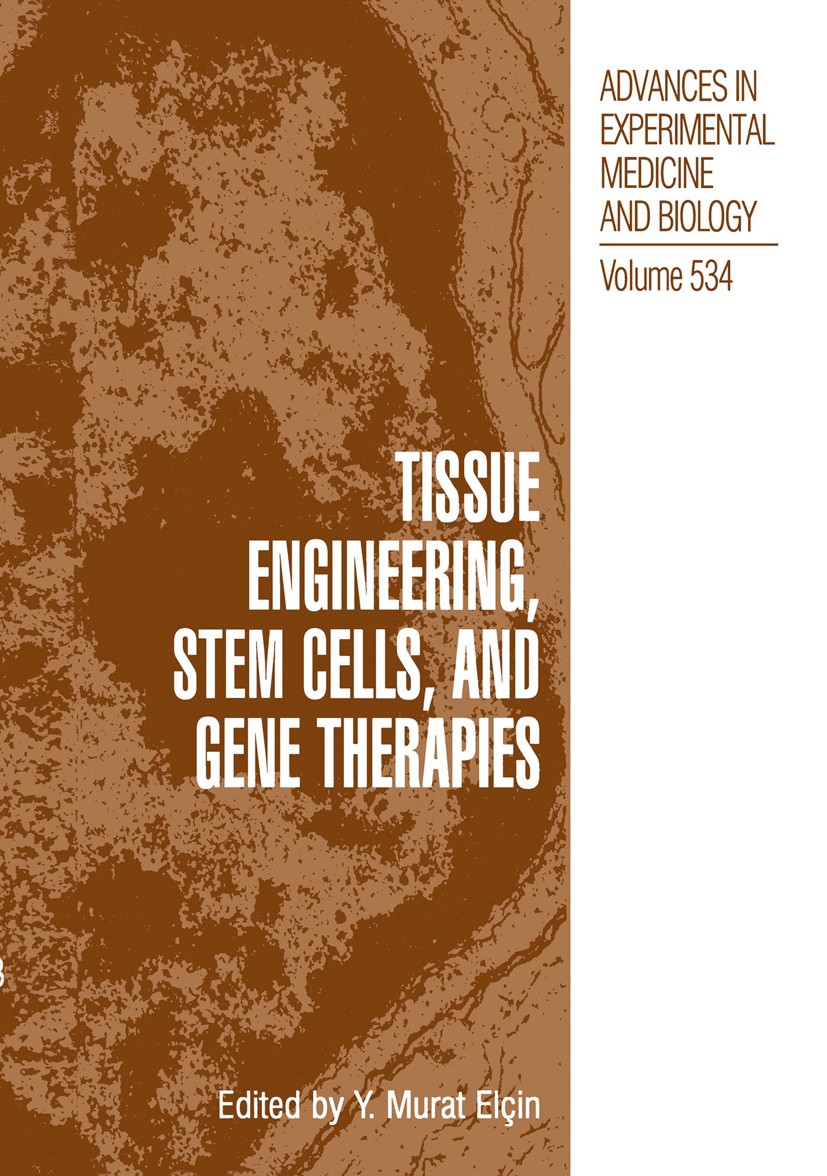 Titlebook: Tissue Engineering, Stem Cells, and Gene Therapies; Proceedings of BIOME Y. Murat Elçin Conference proceedings 2003 The Editor(s) (if appli Titlebook: Tissue Engineering, Stem Cells, and Gene Therapies; Proceedings of BIOME Y. Murat Elçin Conference proceedings 2003 The Editor(s) (if appli