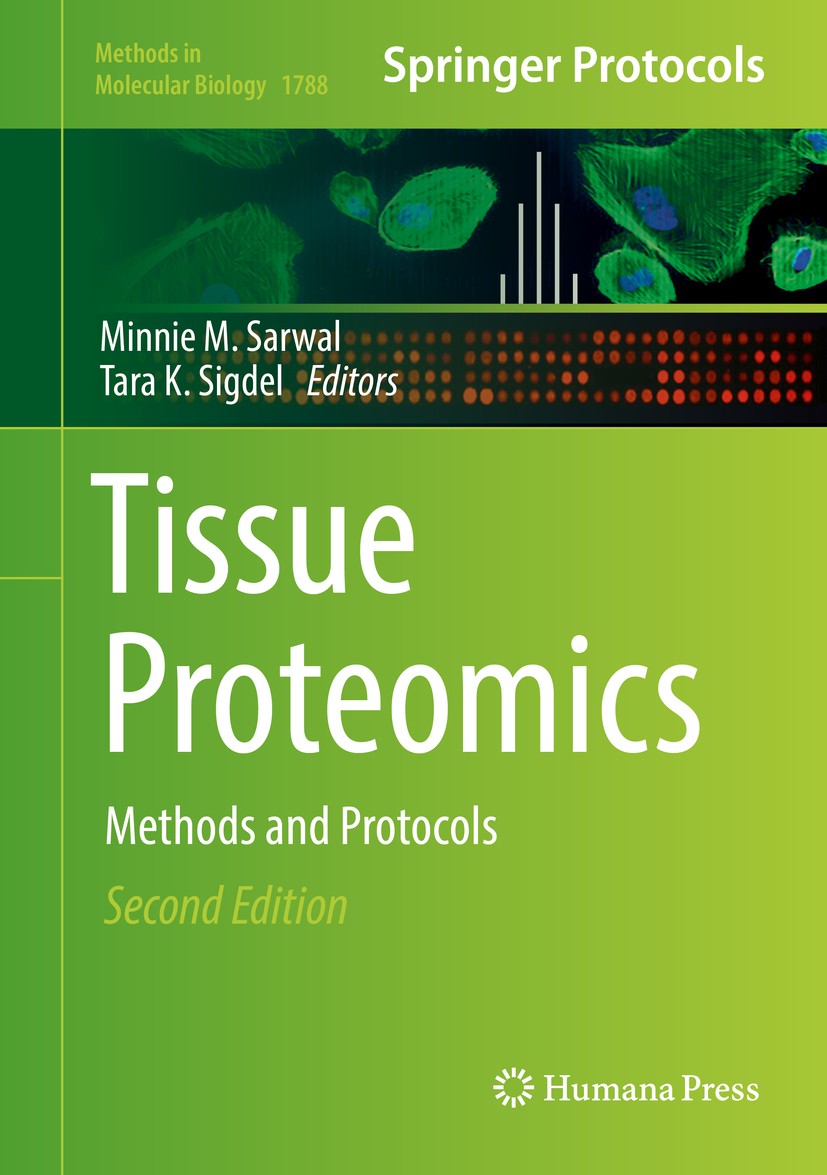Titlebook: Tissue Proteomics; Methods and Protocol Minnie M. Sarwal,Tara K. Sigdel Book 2018Latest edition Springer Science+Business Media, LLC, part Titlebook: Tissue Proteomics; Methods and Protocol Minnie M. Sarwal,Tara K. Sigdel Book 2018Latest edition Springer Science+Business Media, LLC, part