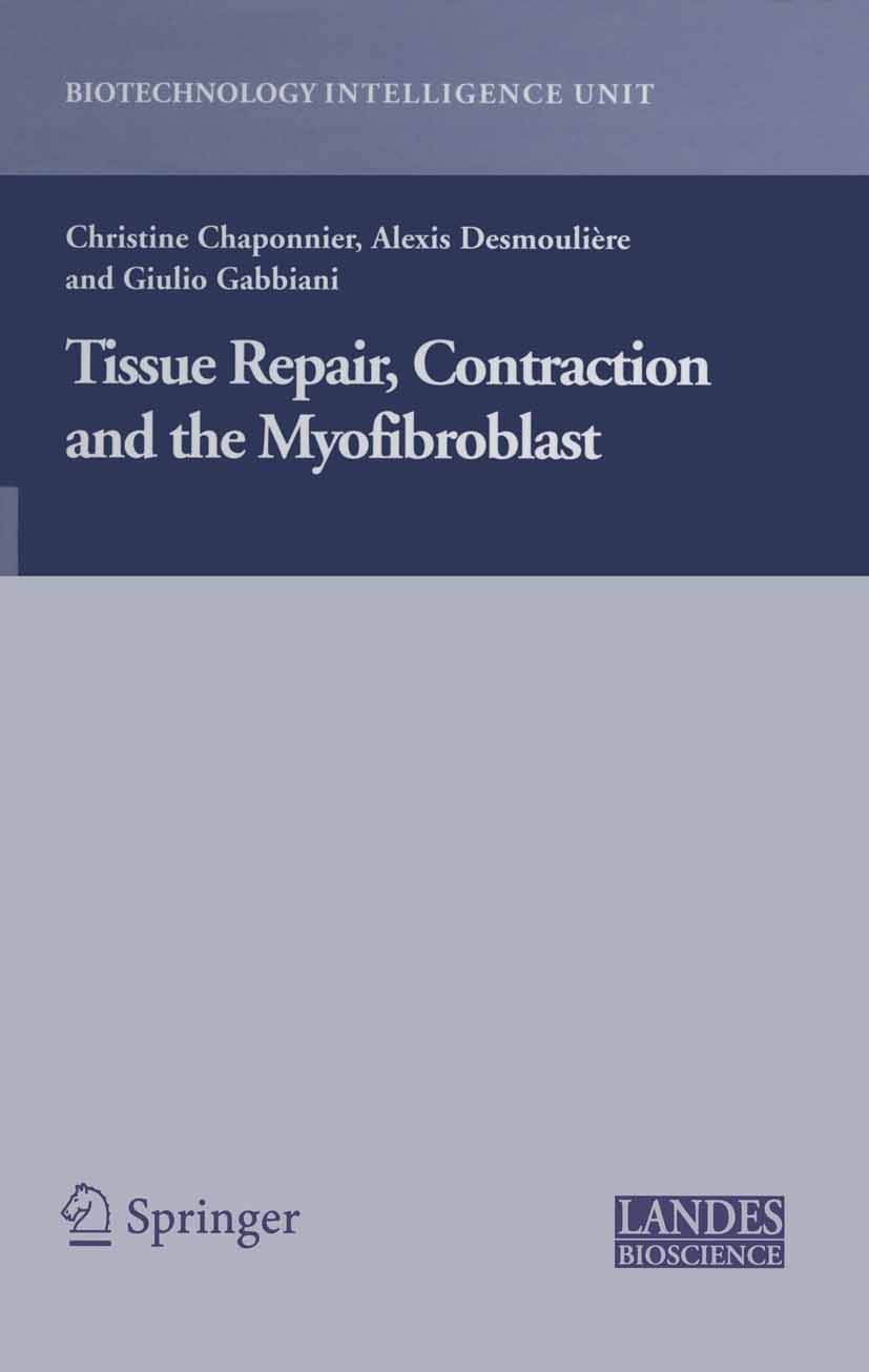 Titlebook: Tissue Repair, Contraction and the Myofibroblast; Christine Chaponnier,Alexis Desmoulière,Giulio Gab Book 2006 Springer-Verlag US 2006 ast Titlebook: Tissue Repair, Contraction and the Myofibroblast; Christine Chaponnier,Alexis Desmoulière,Giulio Gab Book 2006 Springer-Verlag US 2006 ast